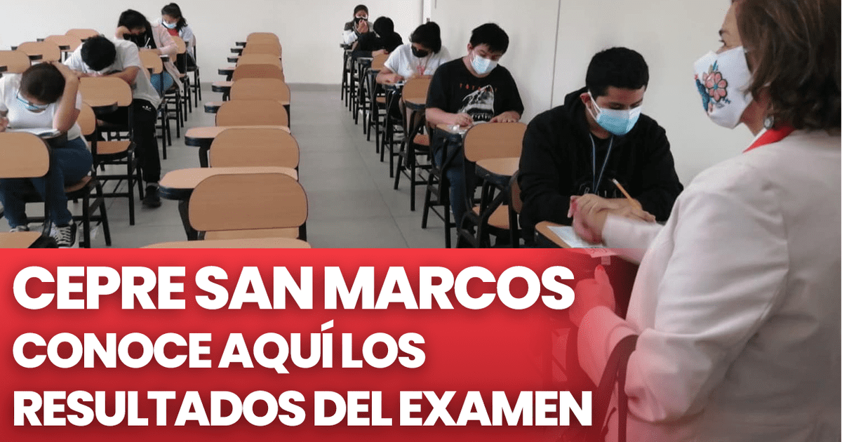 Resultados cepre San Marcos revisa AQUÍ los puntajes del primer examen