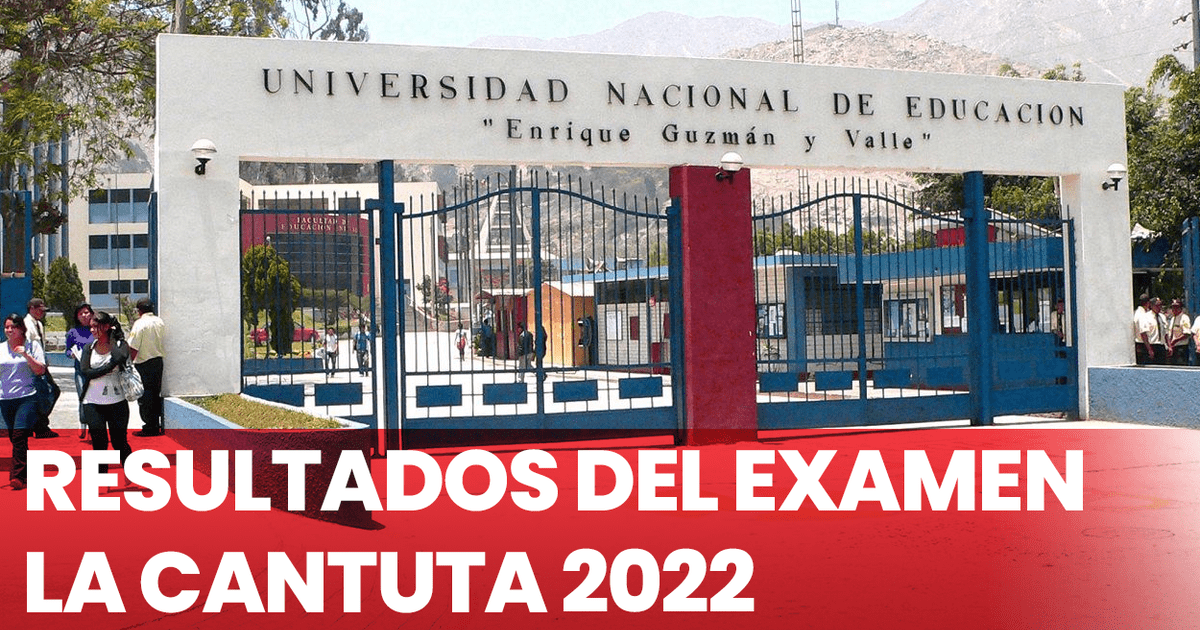 Resultados Del Examen La Cantuta 2022 Ingresantes Resultados Y