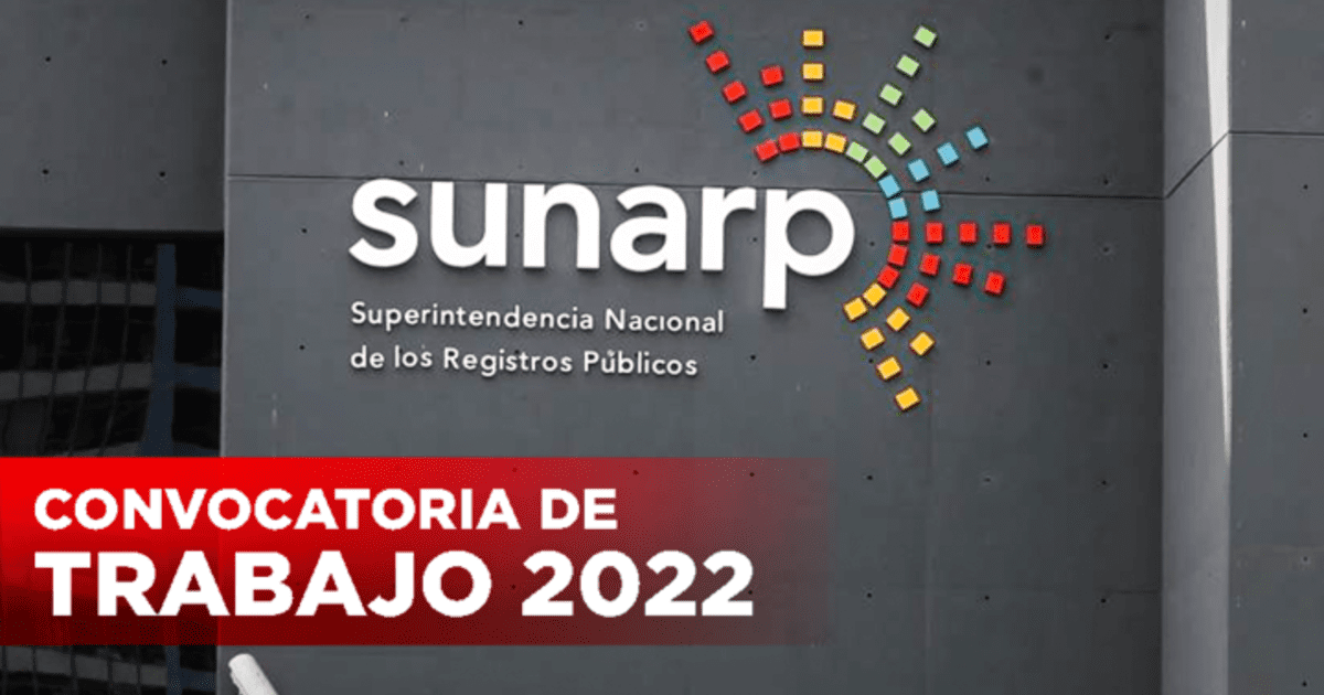 Convocatorias De Trabajo 2022 SUNARP Ofrece Empleos Con Sueldo Desde 3