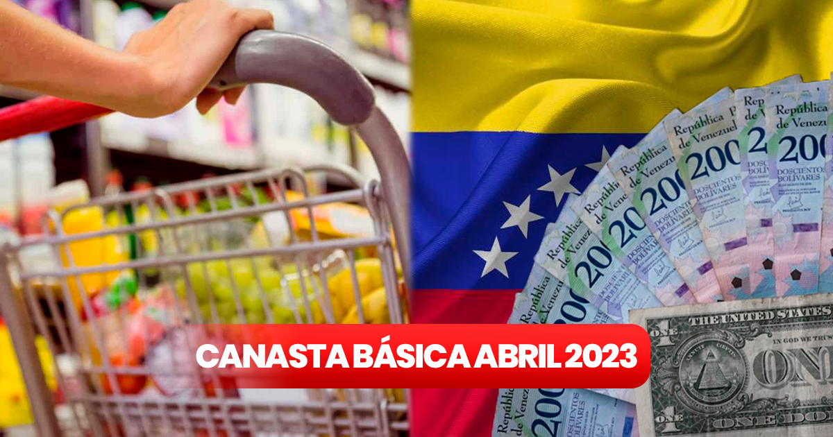 Canasta básica en Venezuela en cuánto cerró la canasta alimentaria en