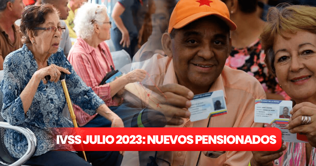 Pensi N Ivss Julio Lista De Nuevos Pensionados Con Tu N Mero De