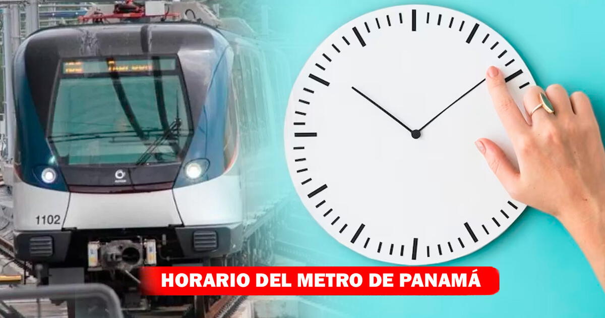 Horario Del Metro De Panam A Qu Hora Cierra Y Abre Metro De