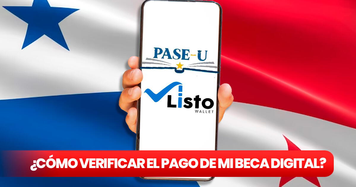 PASE U 2023 cómo verificar mi PAGO de la beca digital en LISTO WALLET