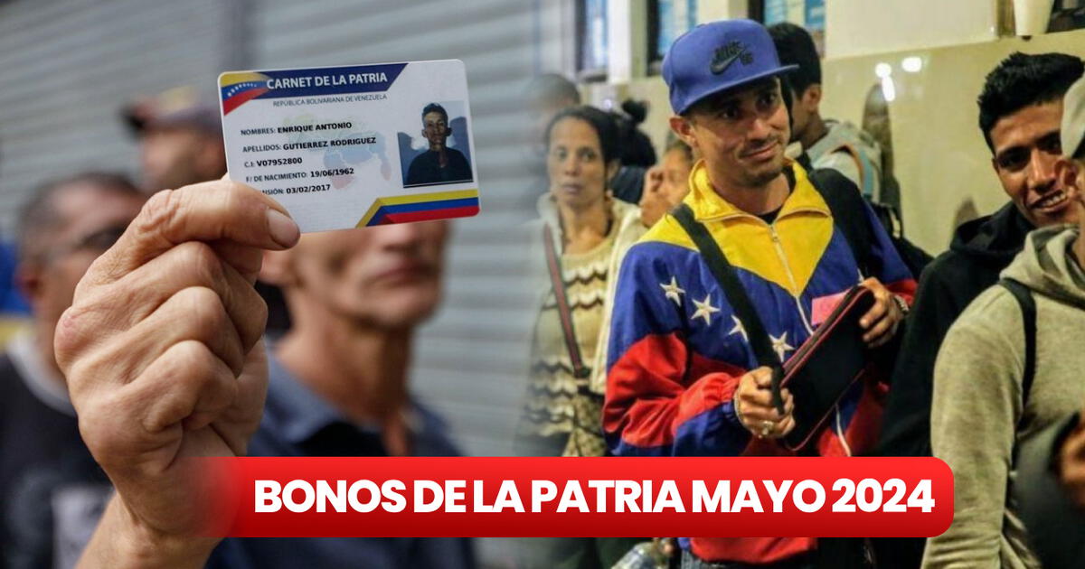 Bonos Patria MAYO 2024 CRONOGRAMA DE PAGOS MONTOS y subsidios vía