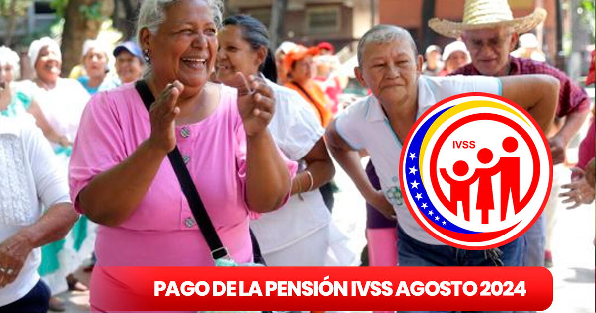 Aumento Pensi N Ivss De Agosto Cronograma Nuevo Monto Y