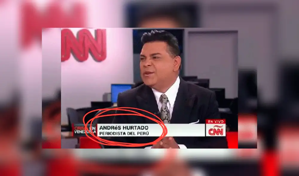 Twitter: Cintillo de CNN presenta a Andrés Hurtado como 'periodista del Perú' y causa polémica