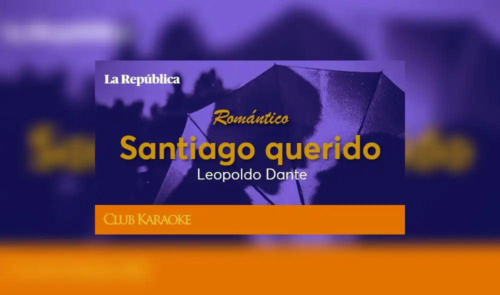 Santiago querido, canción de Leopoldo Dante