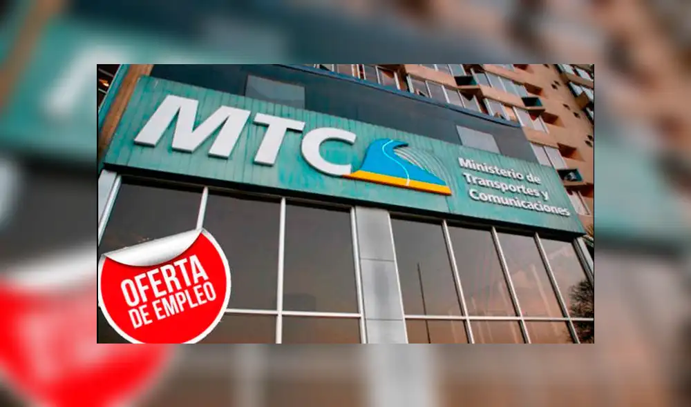 Ofertas de trabajo: MTC ofrece puestos con sueldos de hasta S/ 9 mil