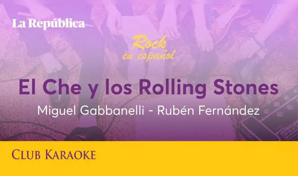 El Che y los Rolling Stones, canción de Miguel Gabbanelli y Rubén Fernández