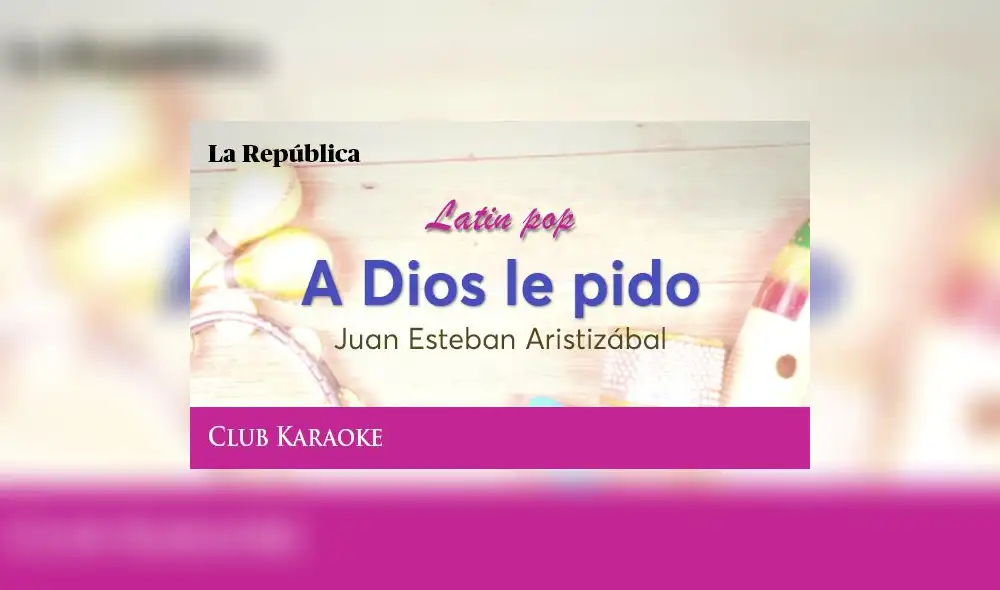 A Dios le pido, canción de Juan Esteban Aristizábal A Dios le pido, canción de Juan Esteban Aristizábal
