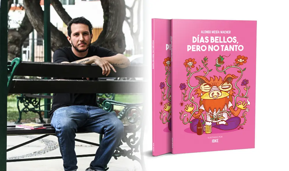 Alonso Mesía Macher y su libro 'Días bellos, pero no tanto'. Foto: La República Alonso Mesía Macher y su libro 'Días bellos, pero no tanto'. Foto: La República
