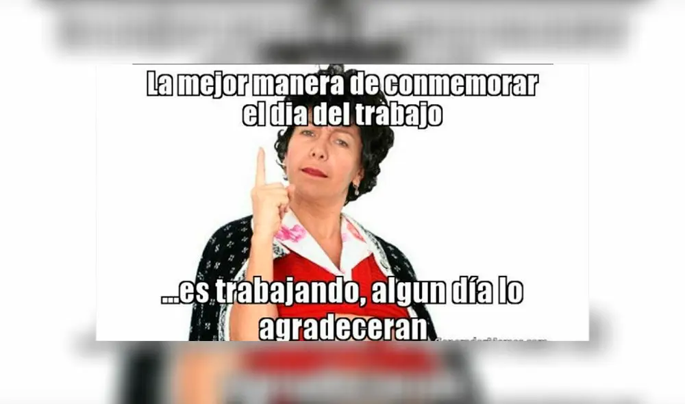 Día del trabajo 2019 provoca divertidos memes en Facebook y aquí te dejamos los mejores [FOTOS]