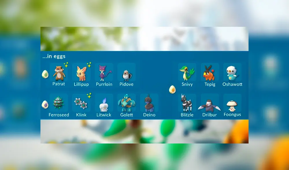 Lista de criaturas de Teselia que podrás conseguir por medio de eclosión de Huevos en Pokémon GO.