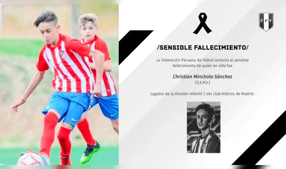 Christian Minchola: FPF envía condolencias a la familia del juvenil peruano del Atlético de Madrid. Christian Minchola: FPF envía condolencias a la familia del juvenil peruano del Atlético de Madrid.