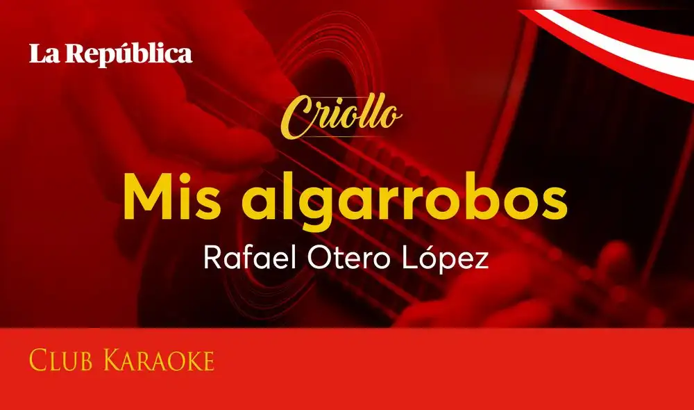 Mis algarrobos, canción de Rafael Otero López