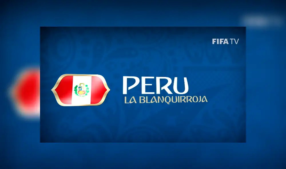 FIFA publica video sobre la selección peruana en Rusia 2018 