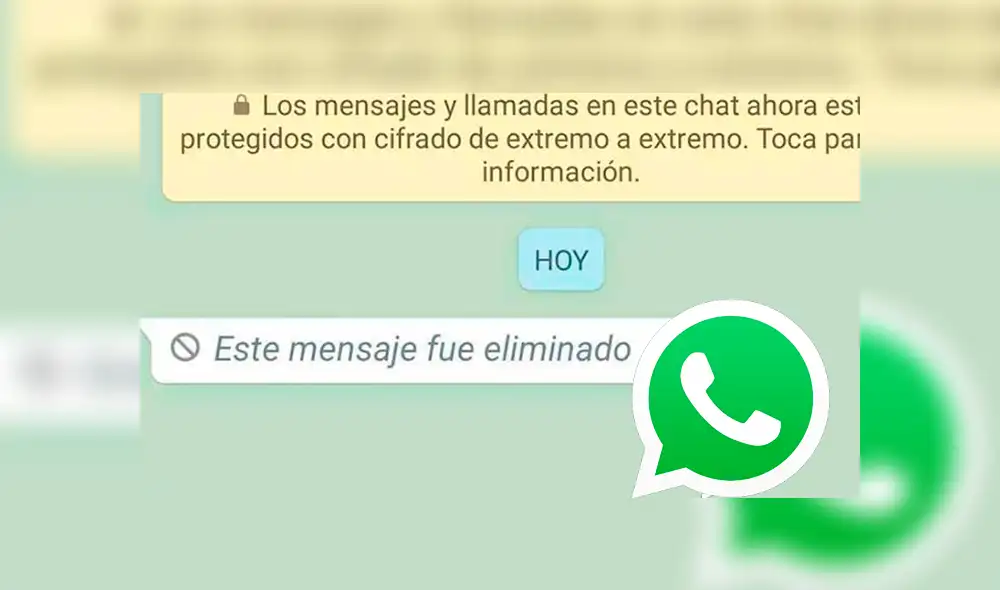 WhatsApp Trucos: ¿Mensajes eliminados? Descubre como ver que es lo que te enviaron y no quieren que veas [FOTOS]