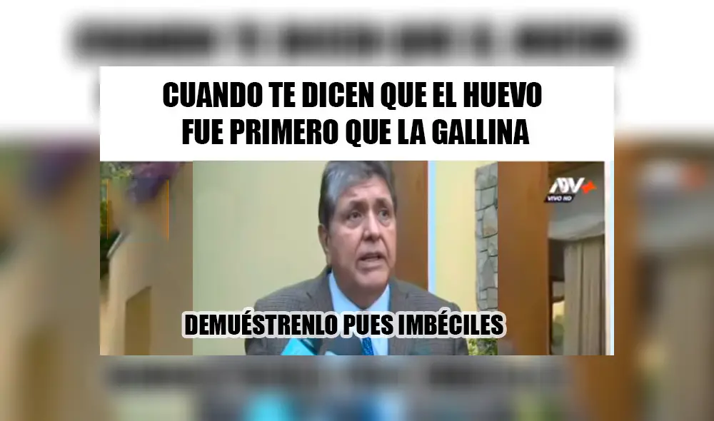 Facebook: “Demuéstrenlo pues, imbéciles” de Alan García generan memes y estos son los mejores [FOTOS]