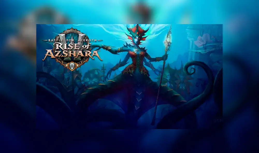 World of Warcraft: Se confirma la fecha de lanzamiento para Rise of Azshara [VIDEO]