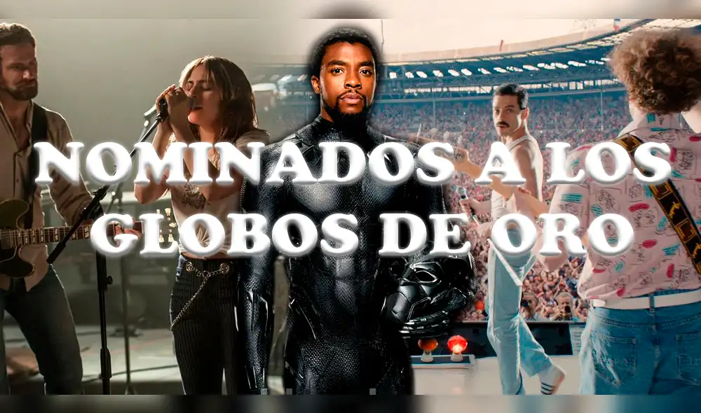 Conoce la lista oficial de nominados a los Globos de Oro 2019 y las predicciones