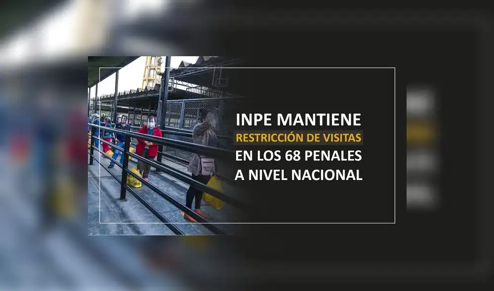 La institución hizo un llamado a los familiares y amigos de los internos e internas para comprender que estas disposiciones. Foto: INPE