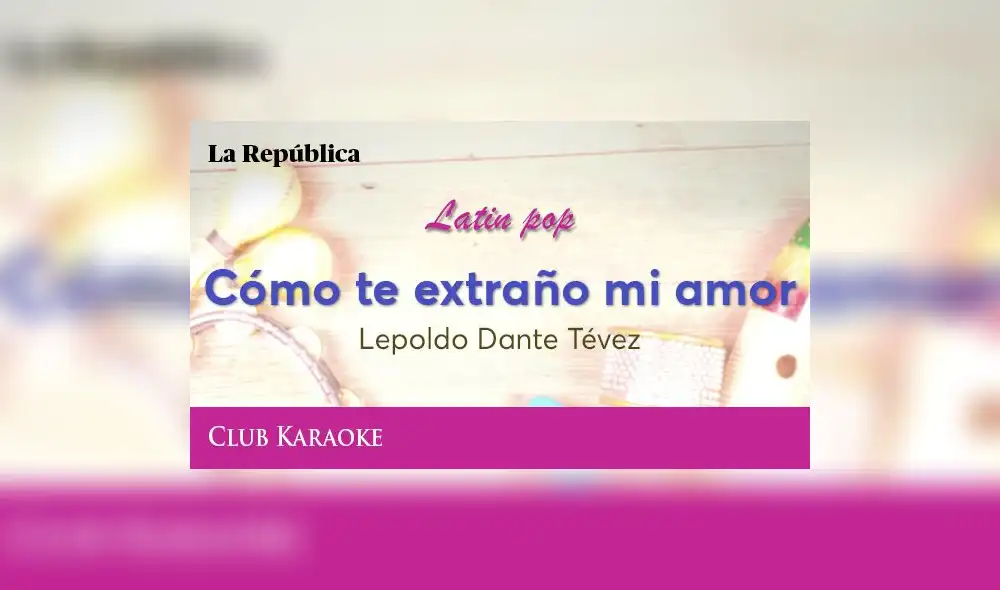 Cómo te extraño mi amor, canción de Leopoldo Dante Tévez