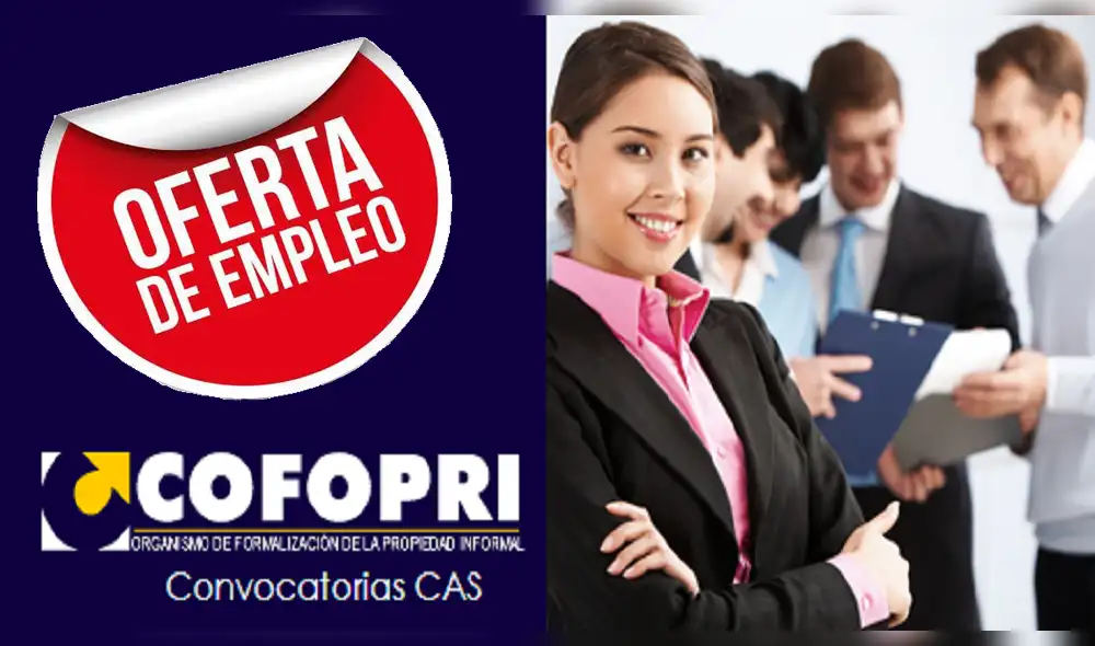 Ofertas de trabajo: Cofopri ofrece puestos con sueldos de hasta S/ 6 mil