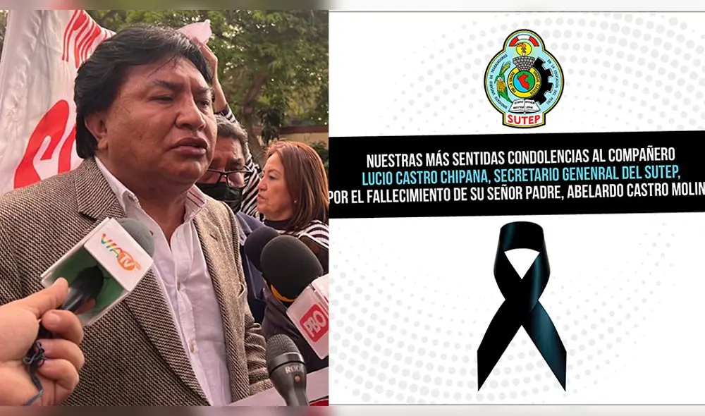 Sutep: secretario general, Lucio Castro, se enteró de la muerte de su padre cuando participaba del décimo día de huelga de hambre de docentes. Foto: composición LR/LR/Sutep