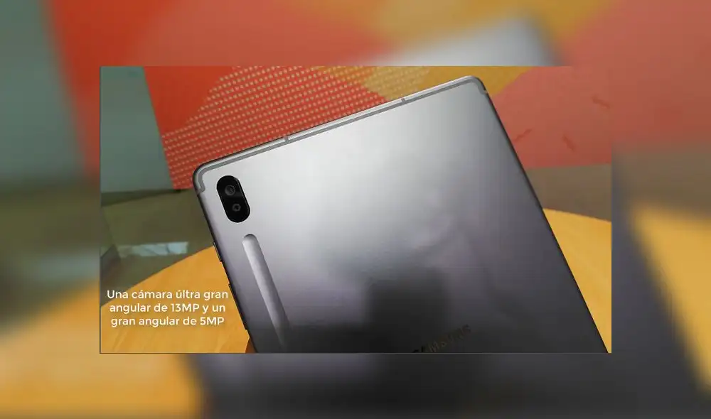 El Galaxy Tab S6 de Samsung viene con doble cámara en la parte posterior, una de ellas es un ultra gran angular de 123°.  Foto: Daniel Robles