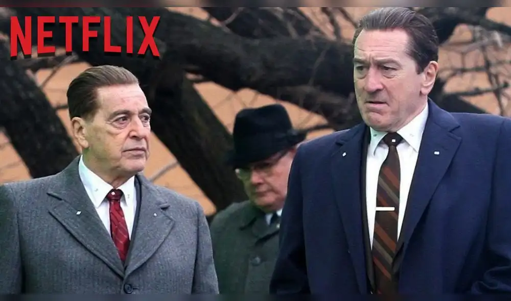Netflix: 'The Irishman', la película que reúne a Robert De Niro y Al Pacino Netflix: 'The Irishman', la película que reúne a Robert De Niro y Al Pacino