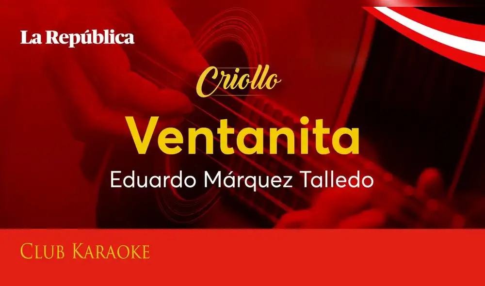 Ventanita, canción de Eduardo Márquez Talledo