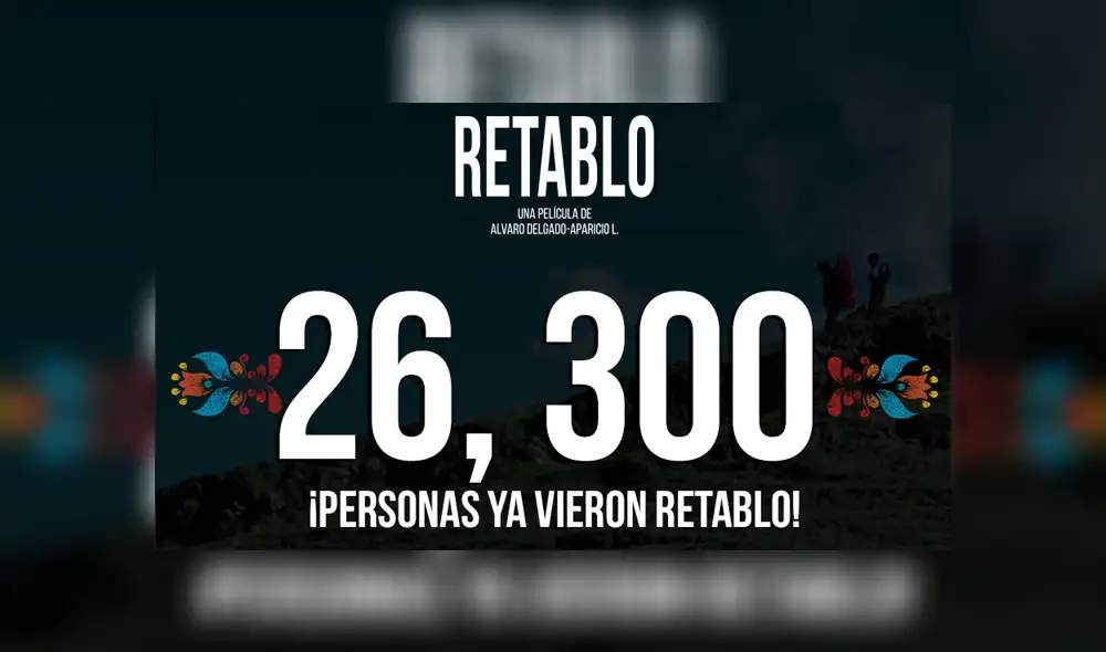 Retablo: Aclamada cinta peruana supera los 26 mil espectadores, ¿Aún no la ves?