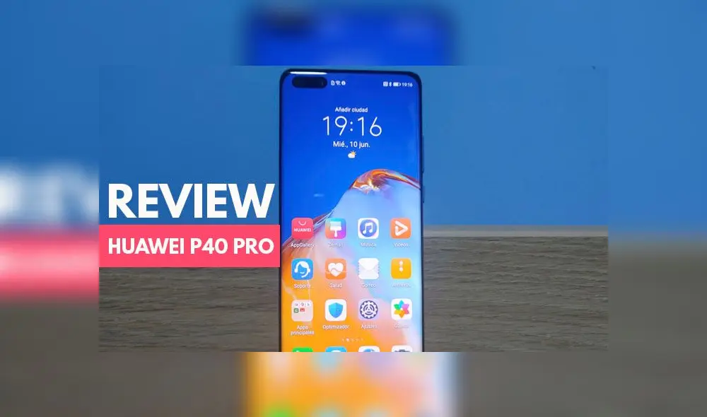 Review del Huawei P40 Pro (Fotos: Edson Henriquez)