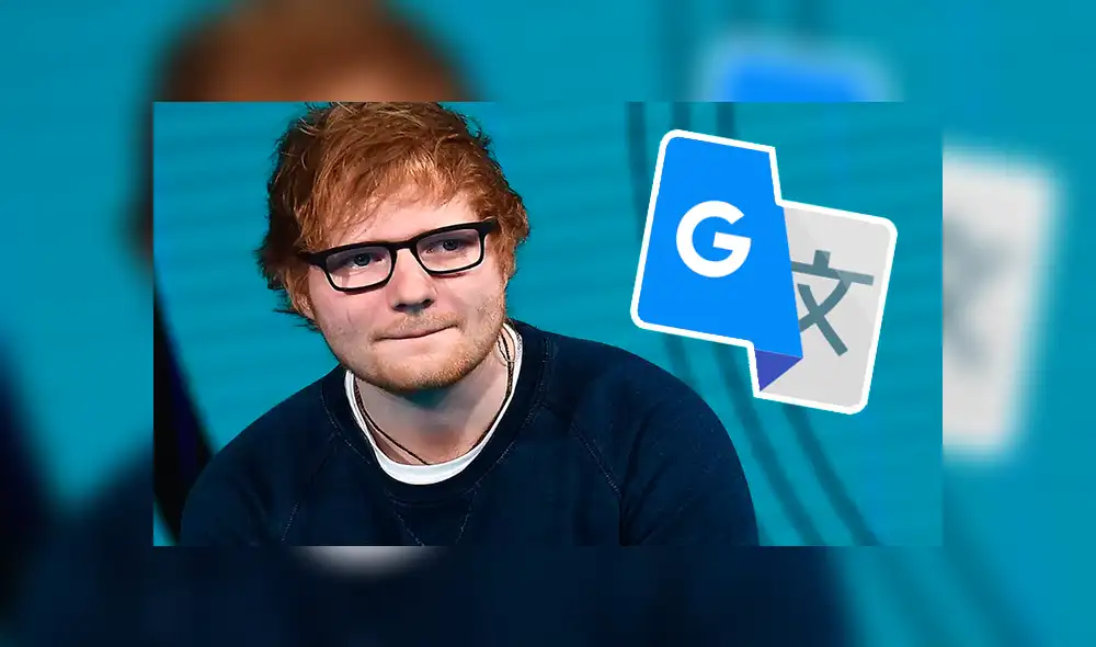 Google Translate: Fan escribe 'Ed Sheeran' en traductor y obtiene inquietante resultado [FOTOS]