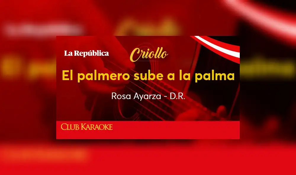 El palmero sube a la palma, canción de Rosa Ayarza - D.R.
