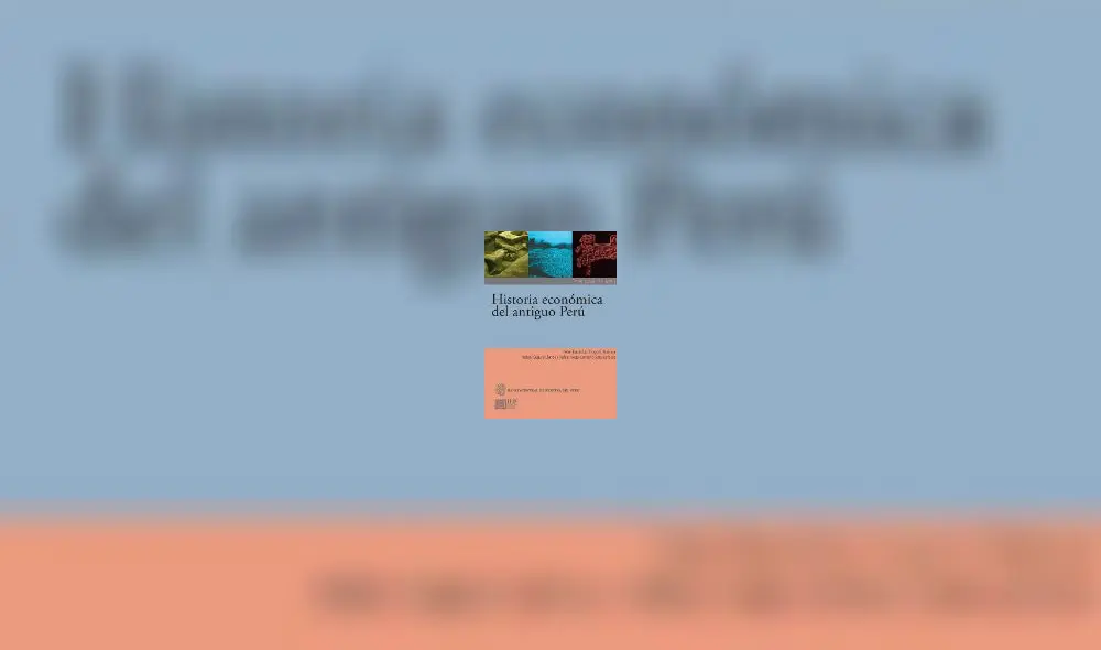 Historia económica del antiguo Perú de Peter Kaulicke, Hugo C. Ikehara, Rafael Segura Llanos y Rafael Vega-Centeno Sara-Lafosse. La presentación será el sábado 03 de agosto a las 6:00 p. m. en el auditorio César Vallejo. Organiza el Banco Central de Reserva del Perú