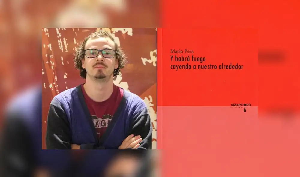 “Y habrá fuego cayendo a nuestro alrededor”, el tercer libro de Mario Pera “Y habrá fuego cayendo a nuestro alrededor”, el tercer libro de Mario Pera