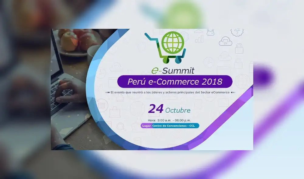 E-Summit Perú Digital 2018: Conoce todos los detalles sobre la tercera cumbre
