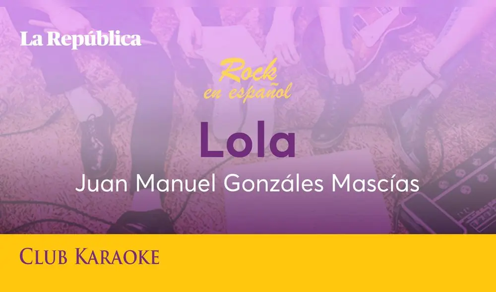 Lola, canción de Juan Manuel Gonzáles Mascias