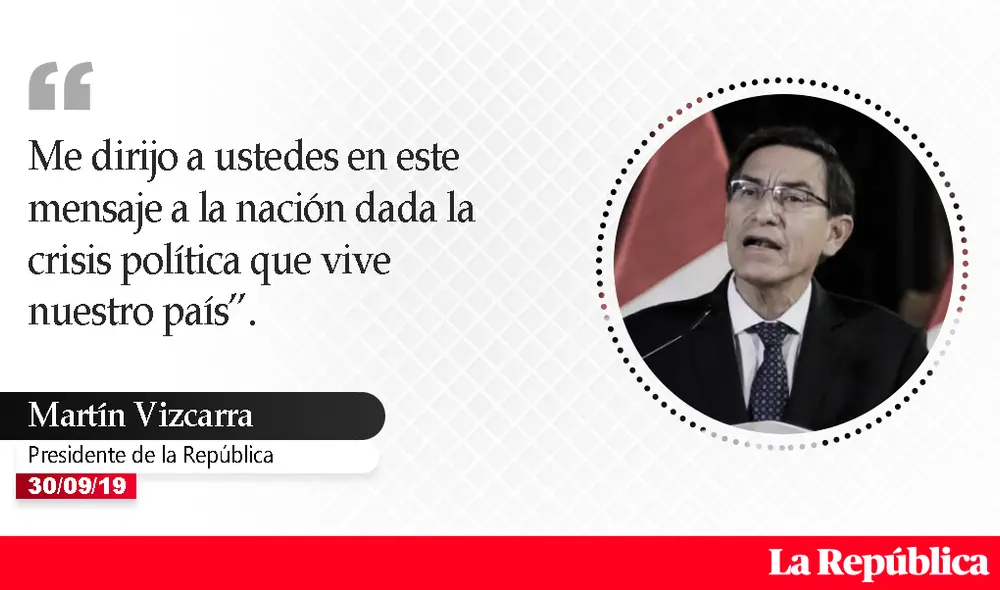 Cierre del Congreso: estas son las frases que dejó el histórico anuncio de Vizcarra Cierre del Congreso: estas son las frases que dejó el histórico anuncio de Vizcarra