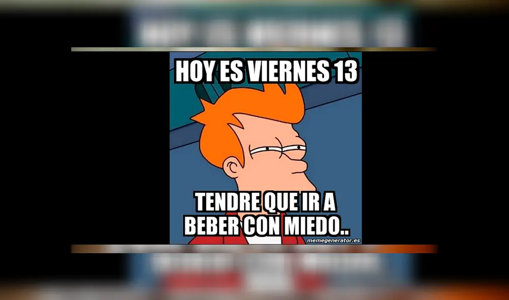 Hoy es viernes 13 y los usuarios no desaprovecharon la oportunidad para compartir divertidos memes que han desatado más de una carcajada en Facebook y Twitter