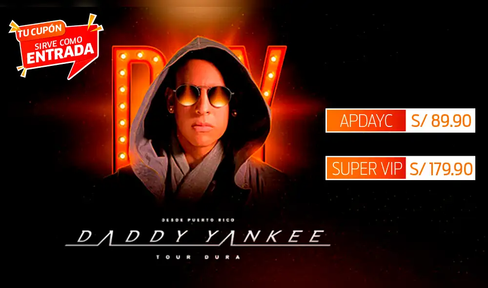 Daddy Yankee concierto 2018: Últimas entradas Apdayc a S/ 89 y Súper Vip S/179.90 en Cuponidad