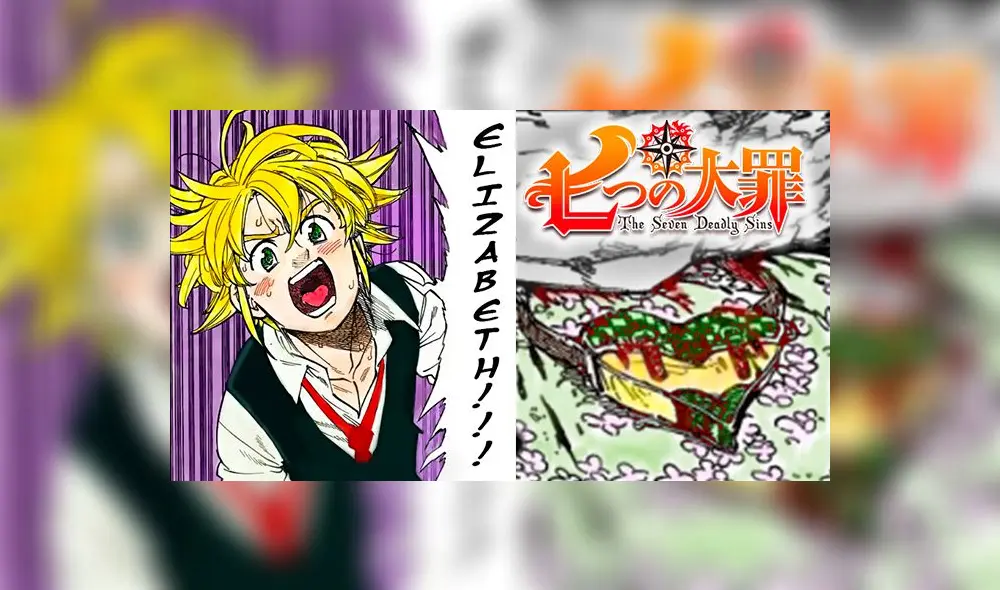 Nanatsu No Taizai manga 310: Final inesperado deja a Meliodas furioso
