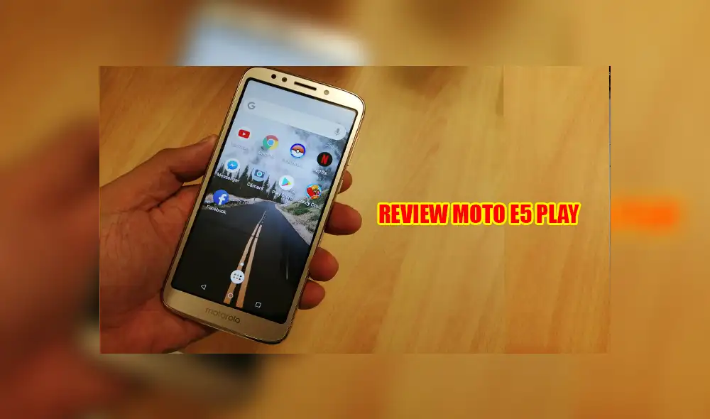 Moto E5 Play review: lo bueno y lo malo del smartphone económico de Motorola [FOTOS]