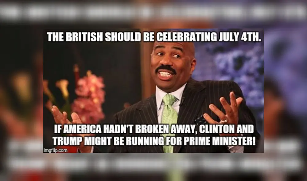 MEMES 4 DE JULIO | Los británicos deberían celebrar el 4 de julio. Si Estados Unidos no se hubiera independizados, Cinton y Trump podrían postularse a ser primer ministro.