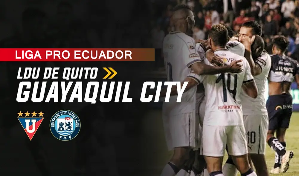 Guayaquil City vs. LDU Quito se enfrentan en el Estadio Jocay. Foto: Composición GLR
