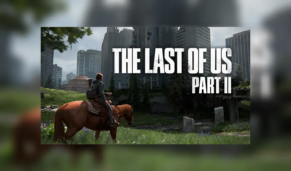 The Last of Us Part II nos muestra a Ellie mayor de edad que hará lo posible por sobrevivir.