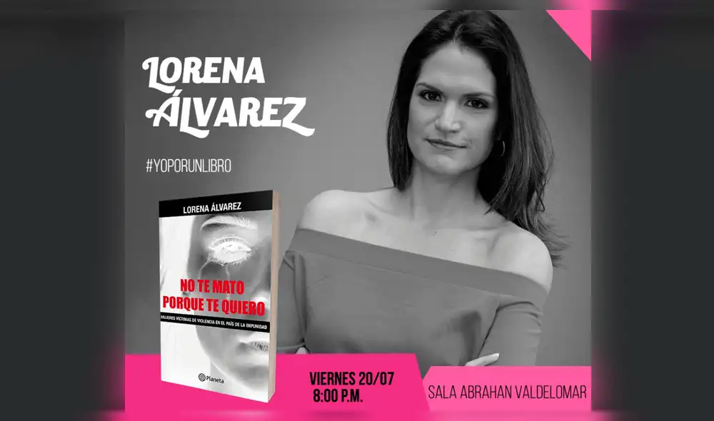 Lorena Álvarez presenta libro "No te mato porque te quiero", sobre violencia contra la mujer
