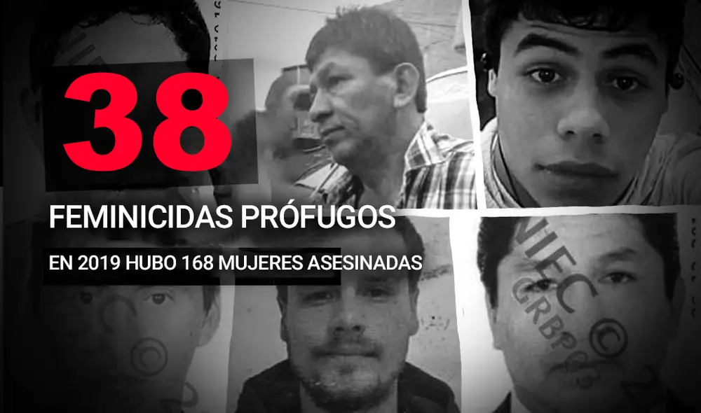 En el 2019 se registró la cifra más alta de feminicidios de la última década, pero 38 asesinos siguen prófugos. Foto: Composición GLR En el 2019 se registró la cifra más alta de feminicidios de la última década, pero 38 asesinos siguen prófugos. Foto: Composición GLR
