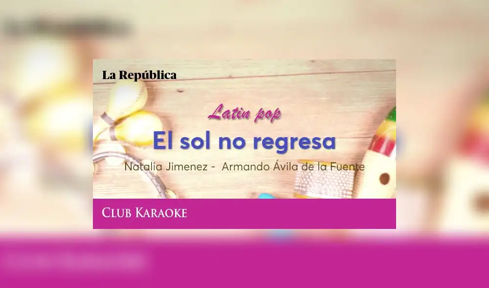 El sol no regresa, canción de Natalia Jiménez -  Armando Antonio Ávila de la Fuente 